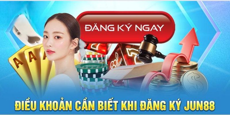 Những điều khoản cần biết về sân chơi Jun88