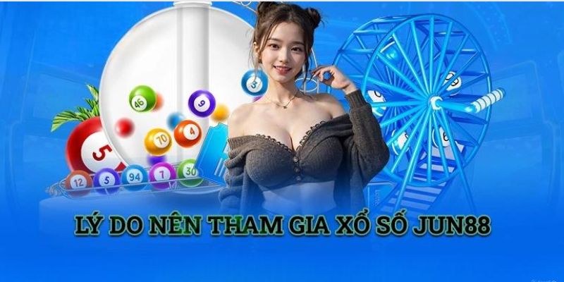 Những điểm nổi bật của sảnh cược xổ số trực tuyến Jun88