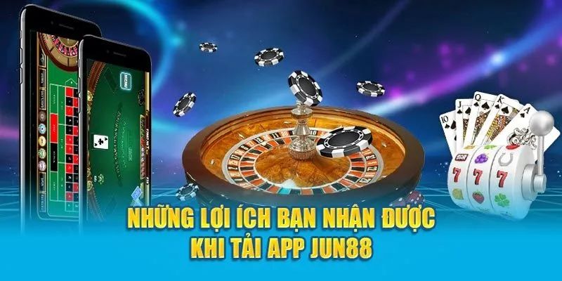 Các ưu điểm đáng khi thiết lập app Jun88