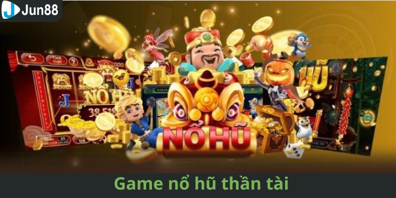 Điểm qua vài nét về tựa game quay hũ tại Jun88