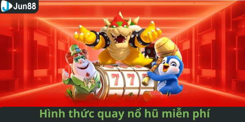 Khám phá các cách thức nhận vòng quay nổ hũ miễn phí