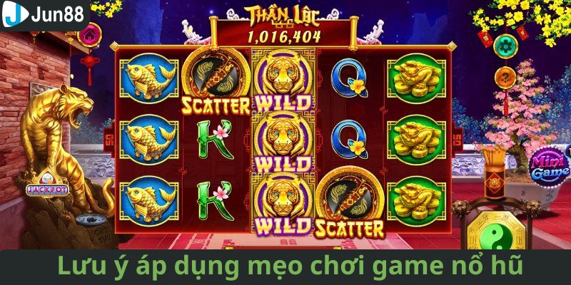 Những lưu ý cần nắm khi dùng các mẹo chơi nổ hũ